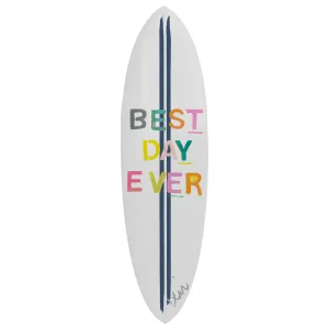 Best Day Ever Surfboard