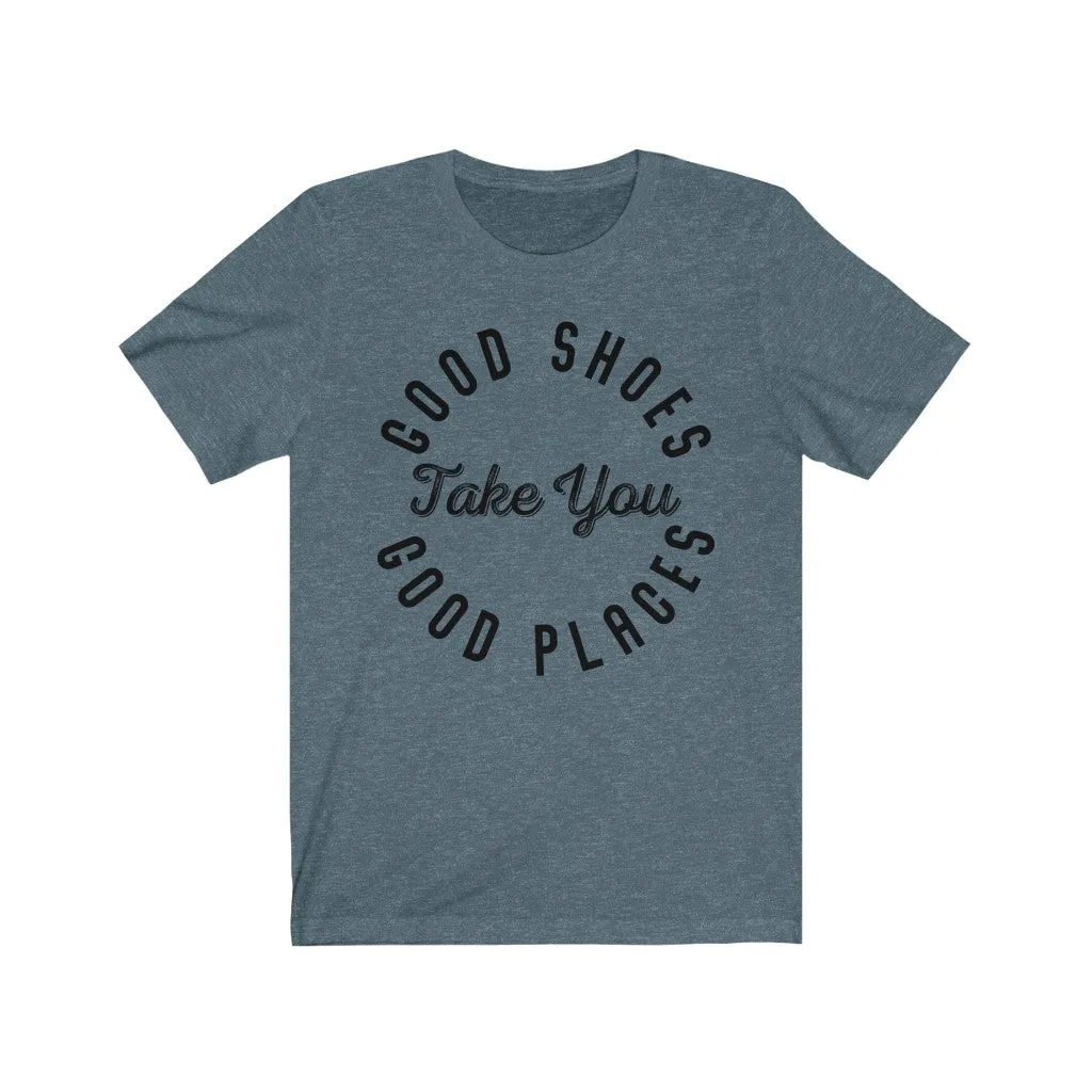 Good Shoes Good Places Tee Style2 (Font Black)