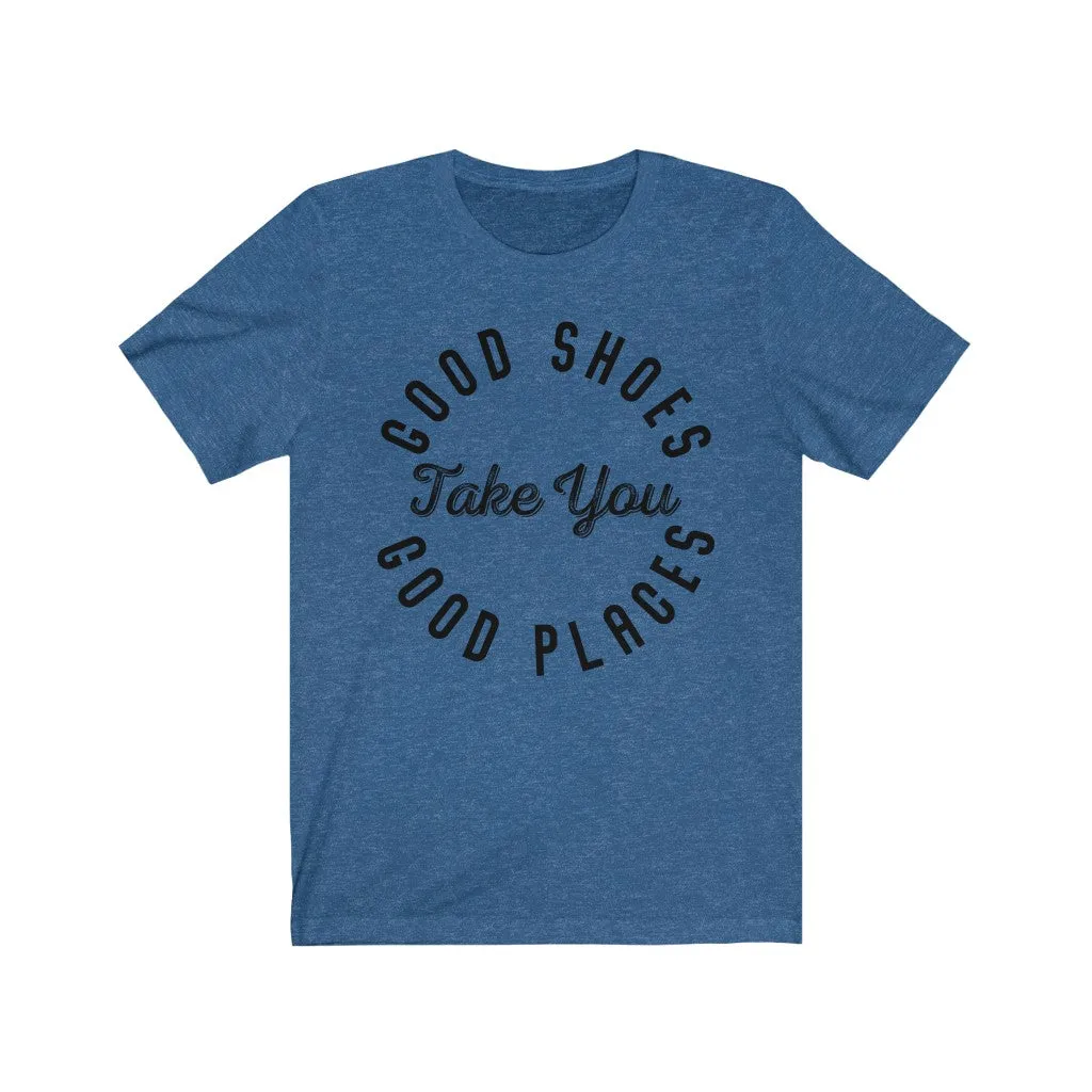 Good Shoes Good Places Tee Style2 (Font Black)