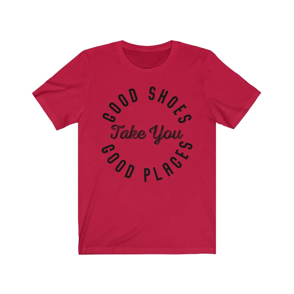Good Shoes Good Places Tee Style2 (Font Black)