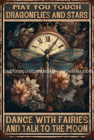 May You Touch Dragonflies and Stars Custom Made AI Assisted Designed Vintage Retro Style Novelty Sign 8x11"*