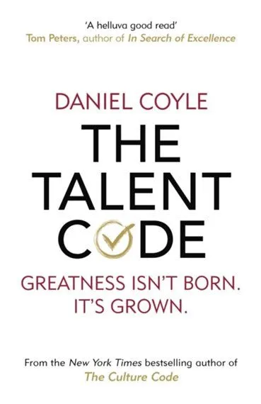 The Talent Code Greatness isn't born. It's grown