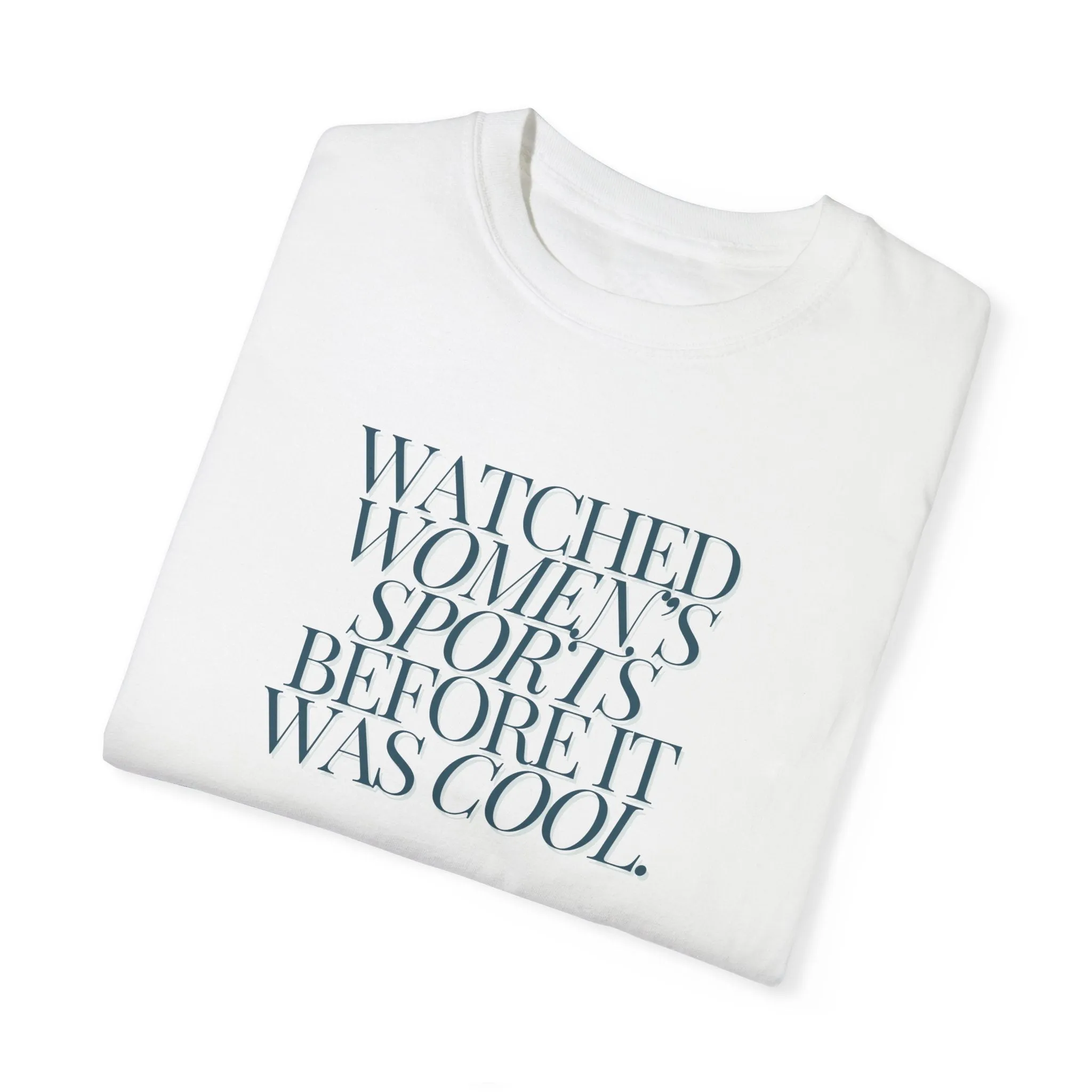 Watched Women's Sports Before It Was Cool Adult T-Shirt