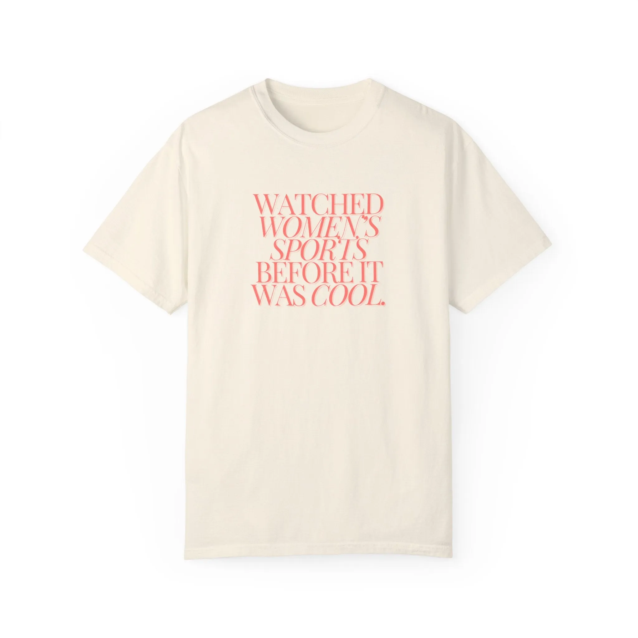 Watched Women's Sports Before It Was Cool Adult T-Shirt