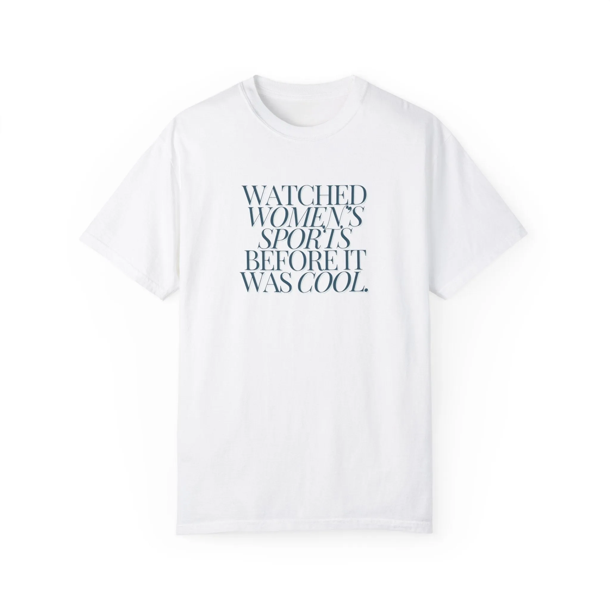 Watched Women's Sports Before It Was Cool Adult T-Shirt